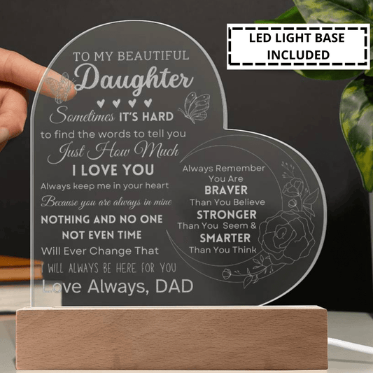 To My Daughter Acrylic Plaque, Braver Stronger Smarter, Love Dad