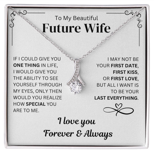 To My Future Wife | My Last Everything