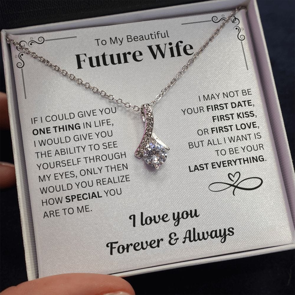 To My Future Wife | My Last Everything